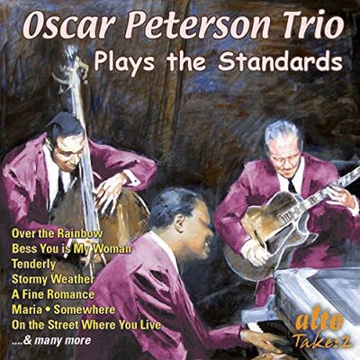 Oscar Peterson Trio Plays the Standards Oscar Peterson Trio Plays the Standards
