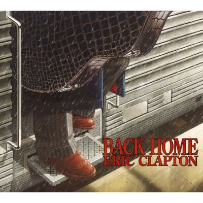 Eric Clapton Back Home Eric Clapton Back Home