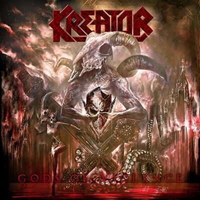 Kreator Gods Of Violence Kreator Gods Of Violence