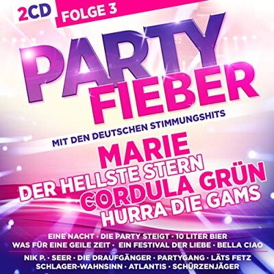 Various Partyfieber mit den Deutschen Stimmungshits Folge 3; incl. Marie; Der hellste Stern; Cordula Grün; Hurra die Gams; Eine Nacht; Die Party steigt; 10 Liter Bier (und dann geht das); Bierkapitän; Various Partyfieber mit den Deutschen Stimmungshits Folge 3; incl. Marie; Der hellste Stern; Cordula Grün; Hurra die Gams; Eine Nacht; Die Party steigt; 10 Liter Bier (und dann geht das); Bierkapitän;