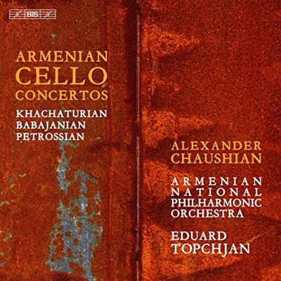 BIS Armenian Cello Concertos BIS Armenian Cello Concertos