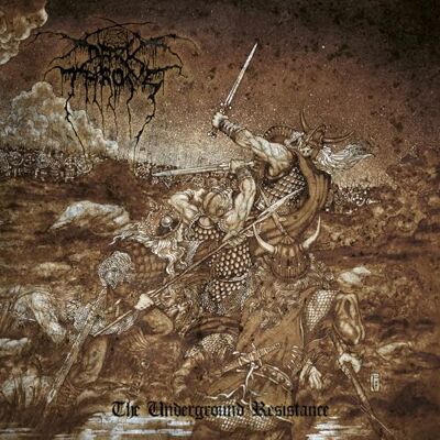 Darkthrone The Underground Resistance Darkthrone The Underground Resistance