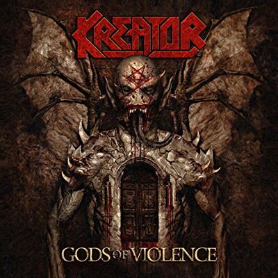 Kreator Gods Of Violence Kreator Gods Of Violence