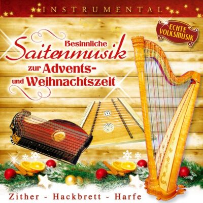 Various Besinnliche Saitenmusik zur Advents u. Weihnachtszeit; Zither; Hackbrett; Harfe; Echte Volksmusik; Instrumental; Stubenmusik Various Besinnliche Saitenmusik zur Advents u. Weihnachtszeit; Zither; Hackbrett; Harfe; Echte Volksmusik; Instrumental; Stubenmusik