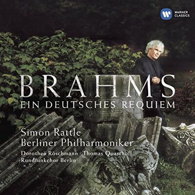 Berliner Philharmoniker Brahms: Ein Deutsches Requiem Berliner Philharmoniker Brahms: Ein Deutsches Requiem