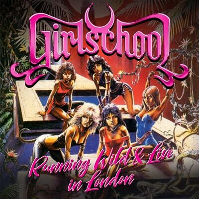 Girlschool RUNNING WILD LIVE IN LONDON CD/DVD EDITION Girlschool RUNNING WILD LIVE IN LONDON CD/DVD EDITION