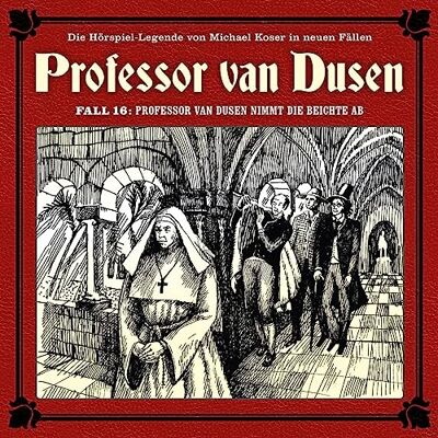 Vollbrecht, Bernd Professor Van Dusen Nimmt die Beichte Ab (Neue Fälle 16 Vollbrecht, Bernd Professor Van Dusen Nimmt die Beichte Ab (Neue Fälle 16
