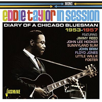 Taylor In Session Diary Of A Chicago Bluesman 1953-1957 Taylor In Session Diary Of A Chicago Bluesman 1953-1957