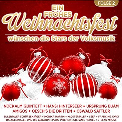 Various Ein Frohes Weihnachtsfest wünschen die Stars der Volksmusik; Hansi Hinterseer; Nockalm Quintett; Ursprung Buam; Amigos; Oeschs die Dritten; Oswald Sattler; Francine Jordi; Marc Pircher; Monika Martin; Stefan Mross; Stefanie Hertel; Eberhard Hertel Various Ein Frohes Weihnachtsfest wünschen die Stars der Volksmusik; Hansi Hinterseer; Nockalm Quintett; Ursprung Buam; Amigos; Oeschs die Dritten; Oswald Sattler; Francine Jordi; Marc Pircher; Monika Martin; Stefan Mross; Stefanie Hertel; Eberhard Hertel