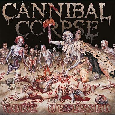 Cannibal Corpse Gore Obsessed Cannibal Corpse Gore Obsessed