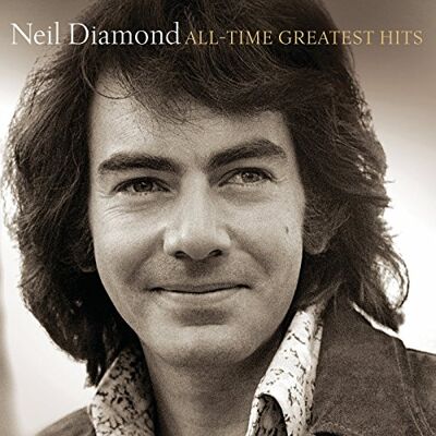 Neil Diamond All Time Greatest Hits Neil Diamond All Time Greatest Hits