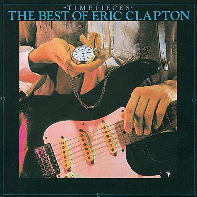 Eric Clapton Time Pieces: The Best Of Eric Clapton Time Pieces: The Best Of