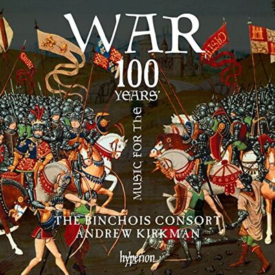 Hyperion Records Música para la Guerra de los Cien Años Hyperion Records Música para la Guerra de los Cien Años