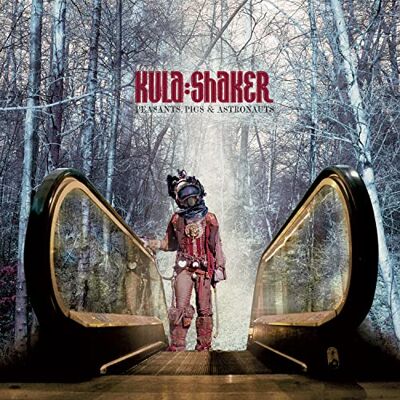 Kula Shaker Peasants, Pigs & Astro.. Kula Shaker Peasants, Pigs & Astro..