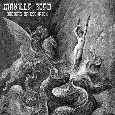 Manilla road Dreams of eschaton Manilla road Dreams of eschaton