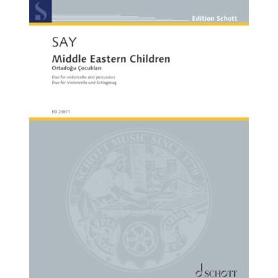 Schott Middle Eastern Children (Ortadogu Çocuklari): Duo for violoncello and percussion. op. 109. cello and percussion. Partition et parties. Schott Middle Eastern Children (Ortadogu Çocuklari): Duo for violoncello and percussion. op. 109. cello and percussion. Partition et parties.