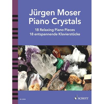 Schott Piano Crystals: 18 Relaxing Piano Pieces. piano solo. Recueil de pièces instrumentales. Schott Piano Crystals: 18 Relaxing Piano Pieces. piano solo. Recueil de pièces instrumentales.