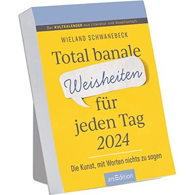 Schwanebeck, Wieland Calendario de sabiduría totalmente banal para todos los días 2024: El arte de no decir nada con palabras Calendario diario para colgar o de pie Schwanebeck, Wieland Calendario de sabiduría totalmente banal para todos los días 2024: El arte de no decir nada con palabras Calendario diario para colgar o de pie