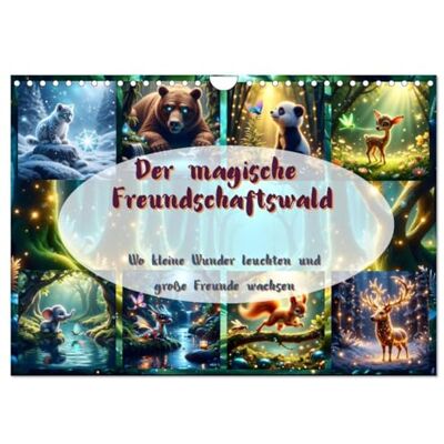 CALVENDO La forêt magique de l'amitié (Calendrier mural 2027 DIN A4 vertical), calendrier mensuel CALVENDO La forêt magique de l'amitié (Calendrier mural 2027 DIN A4 vertical), calendrier mensuel