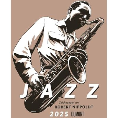 DUMONT Jazz 2025 – Con dibujos de Robert Nippoldt – Calendario de arte fotográfico – Horizontal 45 x 48 cm – Espiral DUMONT Jazz 2025 – Con dibujos de Robert Nippoldt – Calendario de arte fotográfico – Horizontal 45 x 48 cm – Espiral