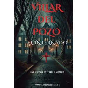 Céspedes Parente, Francisco VILLAR del POZO: El Internado Céspedes Parente, Francisco VILLAR del POZO: El Internado