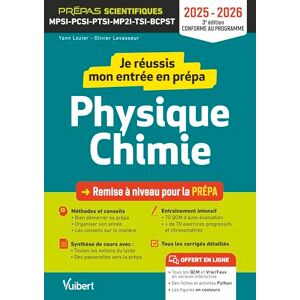 Lozier, Yann Je réussis mon entrée en prépa physique-chimie: MPSI-PCSI-PTSI-MP2I-BCPST Lozier, Yann Je réussis mon entrée en prépa physique-chimie: MPSI-PCSI-PTSI-MP2I-BCPST