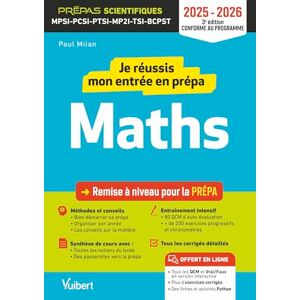 Milan, Paul Je réussis mon entrée en prépa maths: Remise à niveau pour la prépa MPSI-PCSI-PTSI-MP2I-TSI-BCPST Milan, Paul Je réussis mon entrée en prépa maths: Remise à niveau pour la prépa MPSI-PCSI-PTSI-MP2I-TSI-BCPST