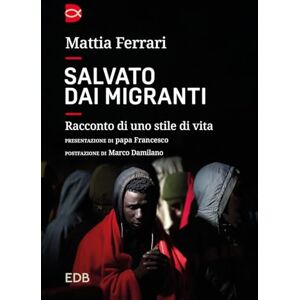 Acer Salvato dai migranti. Racconto di uno stile di vita (Le parole per dirlo) Acer Salvato dai migranti. Racconto di uno stile di vita (Le parole per dirlo)