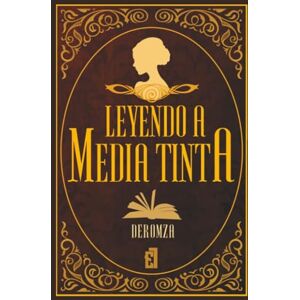 Deromza Leyendo a media tinta: Un internado, un diario y los secretos que el tiempo decidió ocultar con tinta Deromza Leyendo a media tinta: Un internado, un diario y los secretos que el tiempo decidió ocultar con tinta