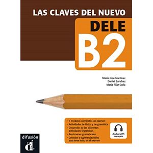 José Martínez, María Las claves del nuevo DELE B2 + Audio MP3 José Martínez, María Las claves del nuevo DELE B2 + Audio MP3