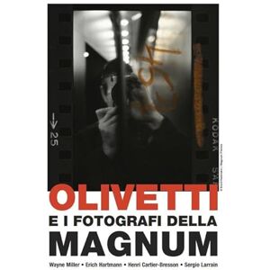 Moebius Olivetti e i fotografi della Magnum. Ediz. italiana e inglese Moebius Olivetti e i fotografi della Magnum. Ediz. italiana e inglese