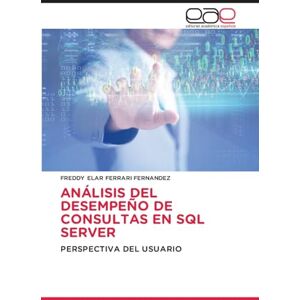 Acer Análisis del Desempeño de Consultas En SQL Server: PERSPECTIVA DEL USUARIO Acer Análisis del Desempeño de Consultas En SQL Server: PERSPECTIVA DEL USUARIO