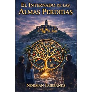 Norman El Internado De Las Almas Perdidas Norman El Internado De Las Almas Perdidas