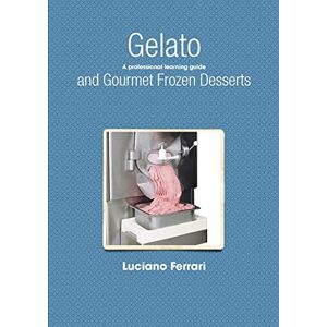 Acer Gelato and Gourmet Frozen Desserts A professional learning guide Acer Gelato and Gourmet Frozen Desserts A professional learning guide