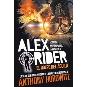 Horowitz, Anthony Alex Rider 4. El golpe del águila: 86 (Luna roja) Horowitz, Anthony Alex Rider 4. El golpe del águila: 86 (Luna roja)