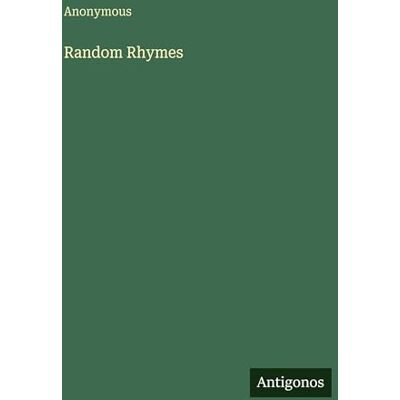 Anonymous Random Rhymes Anonymous Random Rhymes