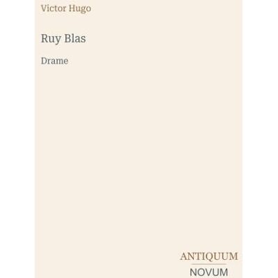 Victor Hugo Ruy Blas: Drame Victor Hugo Ruy Blas: Drame