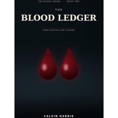 Calvin The Blood Ledger: A Novel (The Blood Series) Calvin The Blood Ledger: A Novel (The Blood Series)