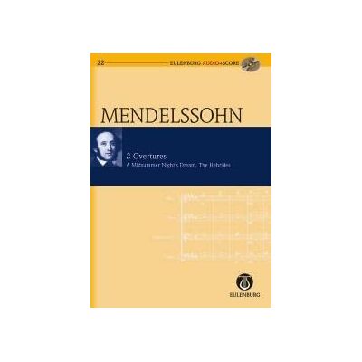 Schott 2 Overtures Op. 21 / Op. 26 Poche+CD: Eulenburg+pocket Score and Audio CD (Eulenburg Audio+score Series): A Midsummer Night's Dream/ Ein ... the Hebrides/ Die Hebriden Op. 26the Hebrides Schott 2 Overtures Op. 21 / Op. 26 Poche+CD: Eulenburg+pocket Score and Audio CD (Eulenburg Audio+score Series): A Midsummer Night's Dream/ Ein ... the Hebrides/ Die Hebriden Op. 26the Hebrides