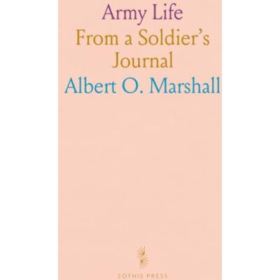 Marshall Army Life: From a Soldier's Journal Marshall Army Life: From a Soldier's Journal