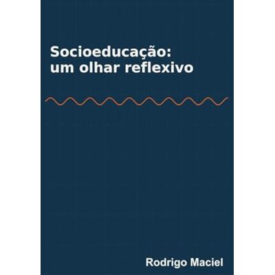 Fernandes Socioeducação: Um Olhar Reflexivo Fernandes Socioeducação: Um Olhar Reflexivo