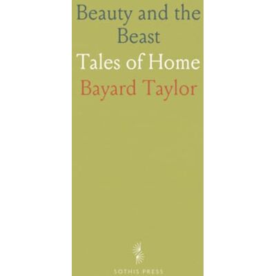 Taylor Beauty and the Beast: Tales of Home Taylor Beauty and the Beast: Tales of Home