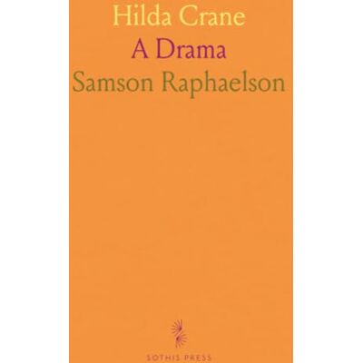 Samson Hilda Crane: A Drama Samson Hilda Crane: A Drama