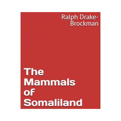 Drake The Mammals of Somaliland Drake The Mammals of Somaliland