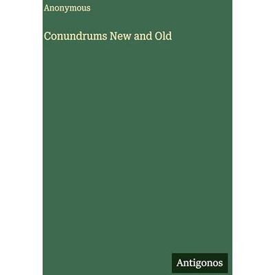Anonymous Conundrums New and Old Anonymous Conundrums New and Old