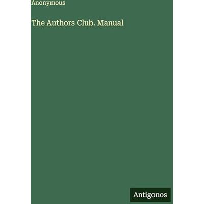 Anonymous The Authors Club. Manual Anonymous The Authors Club. Manual