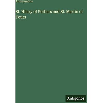 Anonymous St. Hilary of Poitiers and St. Martin of Tours Anonymous St. Hilary of Poitiers and St. Martin of Tours