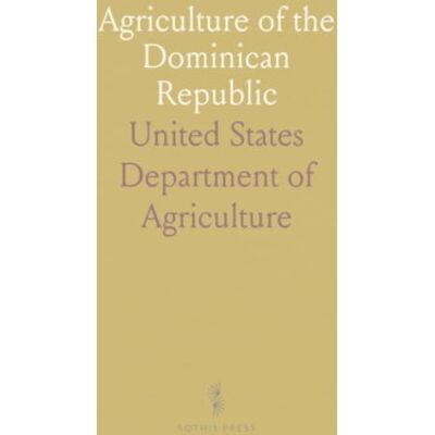 United Agriculture of the Dominican Republic: How crops, policy, and trade shape the economy and food security United Agriculture of the Dominican Republic: How crops, policy, and trade shape the economy and food security