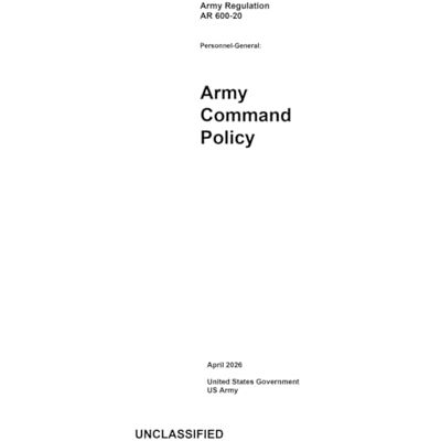 United Army Regulation AR 600-20 Army Command Policy April 2026 United Army Regulation AR 600-20 Army Command Policy April 2026