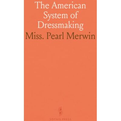 Pearl The American System of Dressmaking Pearl The American System of Dressmaking